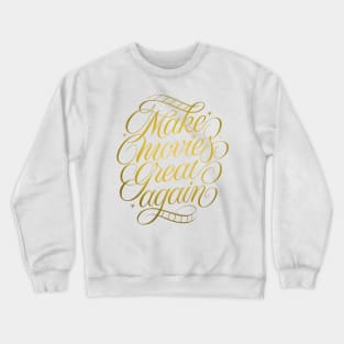 Make Movies Great Again! (color) Crewneck Sweatshirt